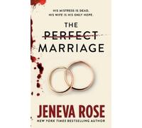 Jeneva Rose Jeneva Rose The Perfect Marriage (Tascabile)