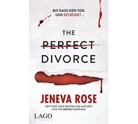 Jeneva Rose The Perfect Divorce: Die packende Fortsetzung des Millio (Tascabile)