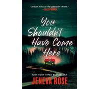 Jeneva Rose You Shouldn't Have Come Here (Copertina rigida)