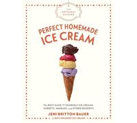 Jeni Britton Ba The Artisanal Kitchen: Perfect Homemade Ice C (Copertina rigida)