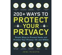 Jeni Rogers 200+ Ways to Protect Your Privacy (Tascabile)