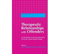 Jenifer Clarke-Moore Therapeutic Relationships with Offenders (Tascabile)