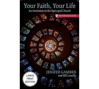 Jenifer Gamber Bill Lewell Your Faith, Your Life (Large Print Editio (Tascabile)