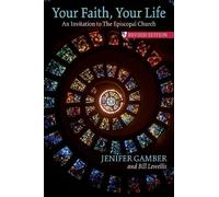 Jenifer Gamber Bill Lewellis Your Faith, Your Life (Tascabile)