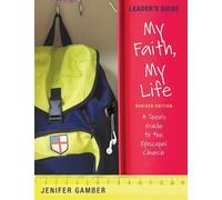 Jenifer Gamber My Faith, My Life, Leader's Guide Revised Edition (Tascabile)