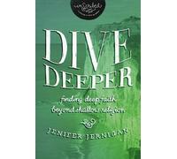 Jenifer Jernigan InScribed Dive Deeper (Tascabile) InScribed Collection