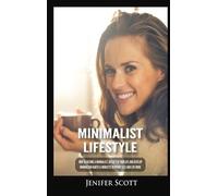 Jenifer Scott Minimalist Lifestyle (Copertina rigida)