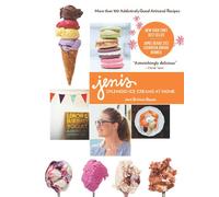 Jeni's Splendid Ice Cream for the Home Kitchen