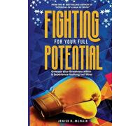 Jenise R McNair Fighting for Your Full Potential (Tascabile)