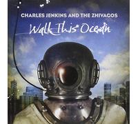 Jenkins, Charles & The Zhivagos - Walk This Ocean