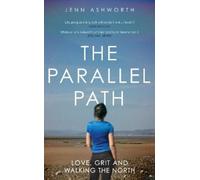 Jenn Ashworth The Parallel Path (Copertina rigida)