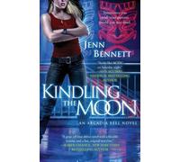 Jenn Bennett Kindling the Moon (Tascabile) Arcadia Bell