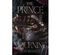 Jenn Bennett The Prince of Mourning (Copertina rigida)
