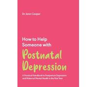 Jenn Cooper How to Help Someone with Post Natal Depression (Tascabile)