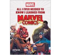 Jenn Fujikawa All I Ever Needed to Know I Learned from Marvel (Copertina rigida)