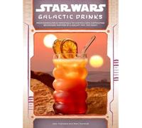 Jenn Fujikawa Marc Sumerak Star Wars: Galactic Drinks (Copertina rigida)