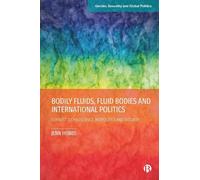 Jenn Hobbs Bodily Fluids, Fluid Bodies and International Poli (Copertina rigida)