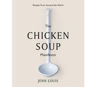 Jenn Louis The Chicken Soup Manifesto (Copertina rigida)