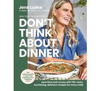 Jenn Lueke Don’t Think About Dinner (Copertina rigida)