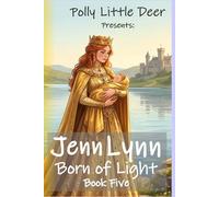 Jenn Lynn: Born of Light: Book 5