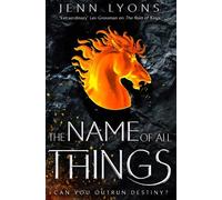 Jenn Lyons The Name of All Things (Tascabile) Chorus of Dragons