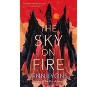 Jenn Lyons The Sky on Fire (Copertina rigida)