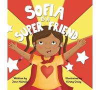 Jenn Nicholls Sofia Is A Super Friend (Copertina rigida)