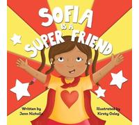 Jenn Nicholls Sofia Is A Super Friend (Tascabile)
