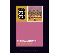 Jenn Pelly The Raincoats' The Raincoats (Tascabile) 33 1/3