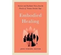 Jenn Turner Embodied Healing (Tascabile)
