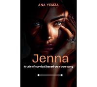 Jenna: A Tale of Survival Based on a True Story