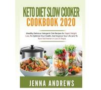 Jenna Andrews Keto Diet Slow Cooker Cookbook 2020 (Tascabile)