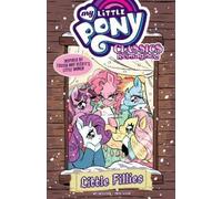Jenna Ayoub Megan B My Little Pony: Classics ReimaginedLittle Fil (Tascabile)