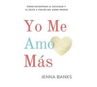 Jenna Banks Yo Me Amo Más (Copertina rigida)