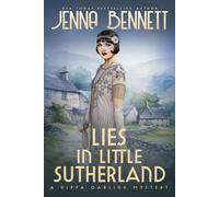 Jenna Bennett Lies in Little Sutherland: A 1920s Murder Mystery: 8 ( (Tascabile)