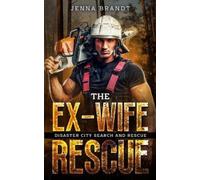 Jenna Brandt The Ex-Wife Rescue (Tascabile)