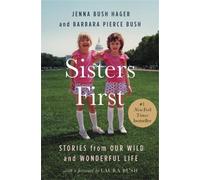 Jenna Bush Hager Barbara Pierce Bush Sisters First (Tascabile)