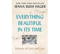 Jenna Bush Hager Everything Beautiful in Its Time (Tascabile)