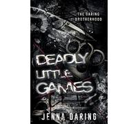 Jenna Daring Deadly Little Games (Tascabile) Daring Brotherhood