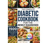 Jenna E Ladouce The Complete Diabetic Cookbook for the Newly (Copertina rigida)