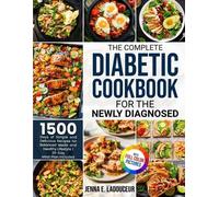 Jenna E Ladouce The Complete Diabetic Cookbook for the Newly Diagnos (Tascabile)