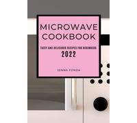 Jenna Fonda Microwave Cookbook 2022 (Tascabile)