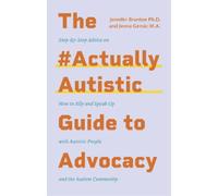Jenna Gensic Jennifer Brunto The #ActuallyAutistic Guide to Advocac (Tascabile)