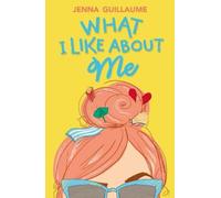 Jenna Guillaume What I Like About Me (Copertina rigida)