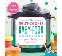 Jenna Helwig The Multi-Cooker Baby Food Cookbook (Tascabile)