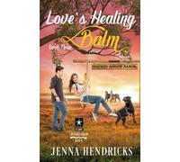 Jenna Hendricks Love's Healing Balm (Tascabile) Crooked Arrow Ranch