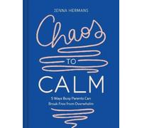 Jenna Hermans Chaos to Calm (Copertina rigida)