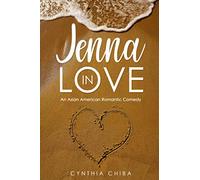 Jenna In Love: An Asian American Romantic Comedy: 1