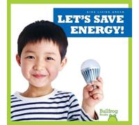 Jenna Lee Gleisner Let's Save Energy (Copertina rigida) Kids Living Green