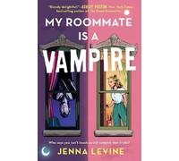 Jenna Levine – My Roommate Is a Vampire: 1 – Tascabile